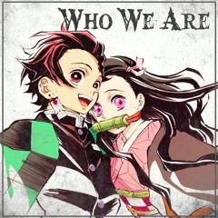 Tanjiro & Nezuko LoFi Song | “Who We Are” - HalaCG feat. Johnald | Demon Slayer