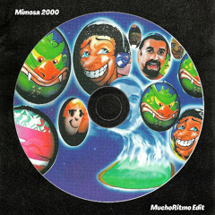 Mimosa 2000 (MuchoRitmo Edit)