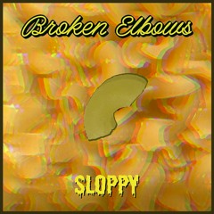 sl0ppy - Broken Elbows (FREE DL)