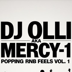 Olli aka Mercy-1 - Popping RNB Feels vol. 1