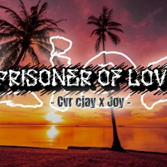 Prisoner of love cover by cjay and joyh