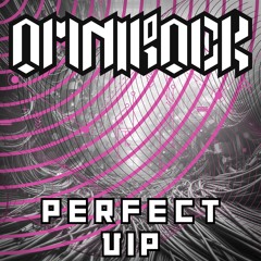 Omnirock - Perfect (VIP Mix)