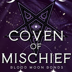 [Free] EBOOK 📦 Coven of Mischief: (Blood Moon Bonds Book 2) by  Miss Renae KINDLE PD