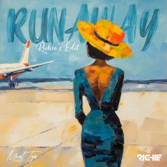 Runaway [Richie's Edit]