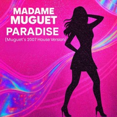 Paradise (Muguet's 2007 House Version)