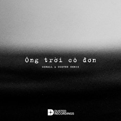 Quái Vật Tí Hon - Ông Trời Cô Đơn (DSmall & Dustee Remix)