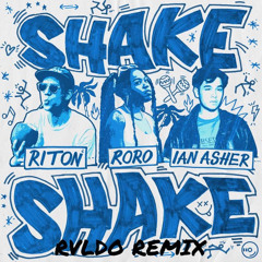 Riton x Ian Asher x RoRo - Shake Shake (RVLDO Remix) DL