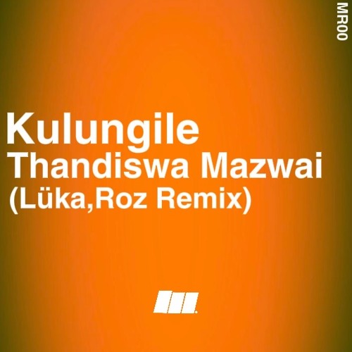 Thandiswa Mazwai - Kulungile (Lucas Montana,Roz Remix)