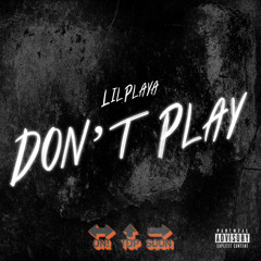 Don’t Play (Prod. BY DEMO)