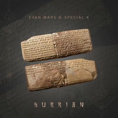Evan Mars FT. Special K - Hurrian