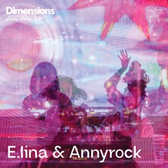E.lina & Annyrock - Live From Dimensions 24'