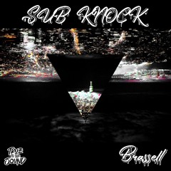 Brassell - Sub Knock