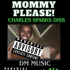 Mommy Please (OG version) (Ft AK)