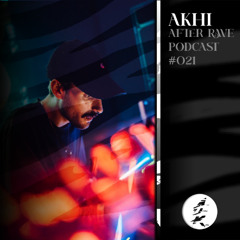 After Rave Podcast #021 - Akhi