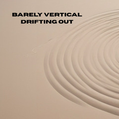 Drifting Out