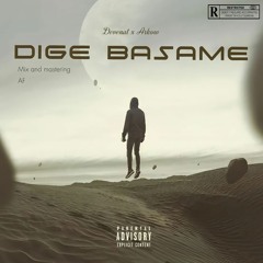 Dige Basame (Featuring Arkow)