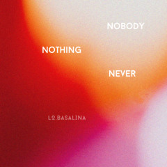 nobody nothing never stops you