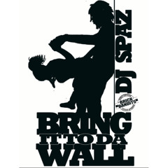 Bring It To The Wall (Feat. DJ Shy)