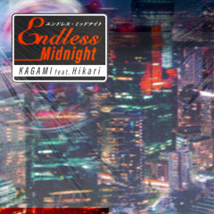 ENDLESS MIDNIGHT - feat. Hikari ひかり