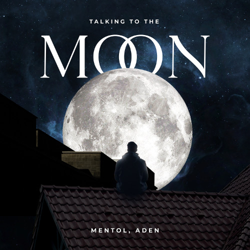 Mentol, ADEN - Talking To The Moon (Bruno Mars)