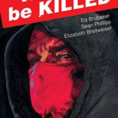 READ EBOOK 📘 Kill or Be Killed Volume 1 by  Ed Brubaker,Sean Phillips,Elizabeth Brei