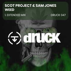 Scot Project & Sam Jones - Weed (OUT NOW)