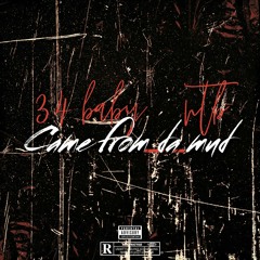34.baby_ntb- Came from da mud (official adio) prod. by waytoolost