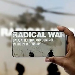 ACCESS PDF 📋 Radical War: Data, Attention and Control in the Twenty-First Century by