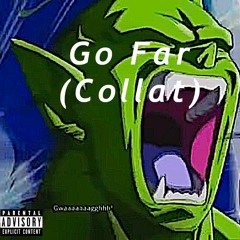Go Far(Collat)(prod.loverboy X Perish Beats)