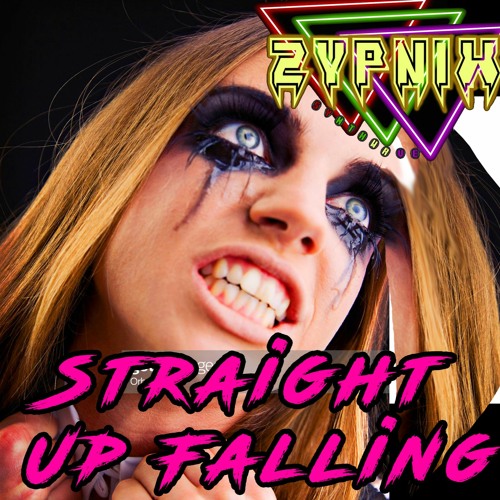 Straight Up Falling - 💿 Zypnix 💿 (DnB)