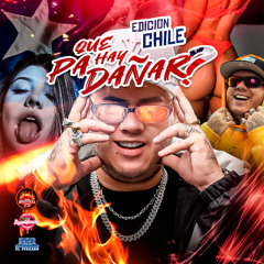 QUE HAY PA DAÑAR? Edicion CHILE - SERGIO ANGEL