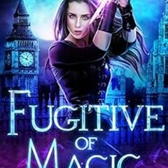 [View] EBOOK 🗃️ Fugitive of Magic (Dragon's Gift: The Protector Book 1) by Linsey Ha