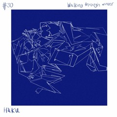 Haku - Walking Through Winter || RWCast#30