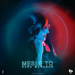 Mesle To (Like You) - Rana Mansour