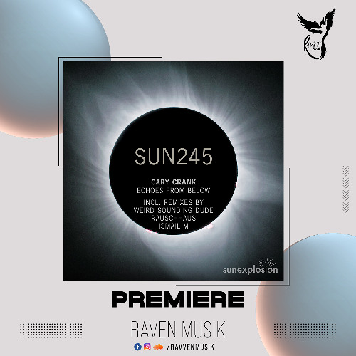PREMIERE: Cary Crank - Echoes from below [Sunexplosion]