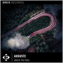 AUGUSTE – Back To You (OUT NOW)