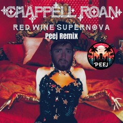 Red Wine Supernova - Chappell Roan (Peej Remix)