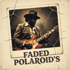 Faded Polaroids