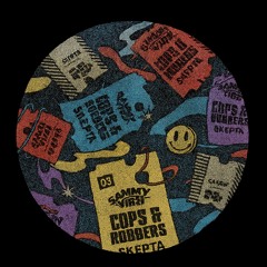 Sammy Virji x Skepta - Cops & Robbers (HOLLY remix)