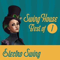 Best of Swing House Mix 1