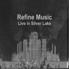 Refine.Music Live in SilverLake October 5th 2025