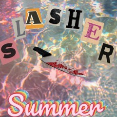 🩸🔪Slasher Summer ☀️🌊