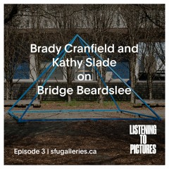 Episode 3 | Brady Cranfield and Kathy Slade on Bridge Beardslee