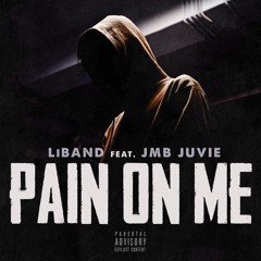 Pain On Me feat JMB Juvie