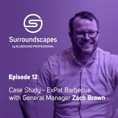 Case Study - ExPat Barbecue with General Manager Zach Brown