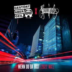 Wenn du da bist (2022 Mix) [feat. SkinnyJewlz]