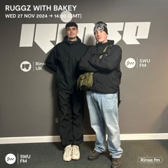 Ruggz with Bakey - 27 November 2024
