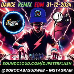 DANCE REMIX EDM 009 DJ PETER FLASH 31-12-2024