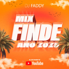 DJ FADDY - MIX FINDE AÑO 2025