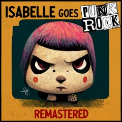 Isabelle Goes Punk Rock (Rock Arrangement)